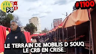 1100 LE TERRAIN DE LA JSK MOBILIS D SOUQ POURQUOI LA CRISE AU CRB ANALYSE LE CAS YULIWESS [upl. by Borg]