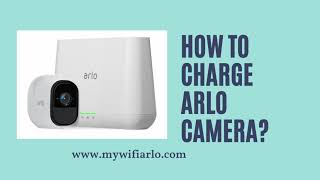 How to Charge Arlo Camera  Arlo Camera Setup  Arlo Camera Base Station [upl. by Ileray]