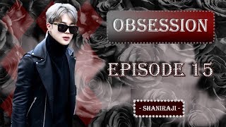 Jimin FF  Obsession  Ep15 R16 [upl. by Joses556]