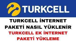 Turkcell İnternet Paketi Nasıl Yüklenir  İnternet Paketi Alma [upl. by Ettenoj]