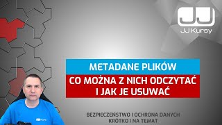 Metadane plików co można z nich odczytać i jakie usuwać [upl. by Enomal]