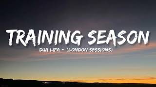 Dua Lipa  Training Season London Sessions [upl. by Barnet255]