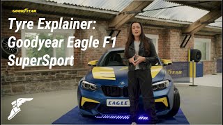 Tyre Explainer The Goodyear Eagle F1 SuperSport [upl. by Ssalguod]