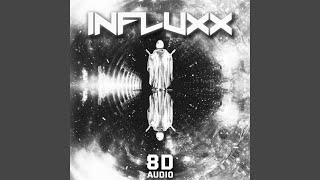 INFLUXX SLOWED 8D AUDIO [upl. by Trey]