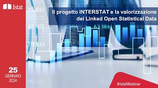 Il progetto IL PROGETTO INTERSTAT e la valorizzazione dei Linked Open Statistical Data [upl. by Enitsrik]