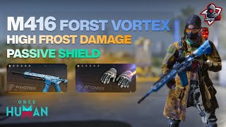 NEW M416 BEST FROST VORTEX AR SILENT ANABASIS  STARTER BUILD  Once Human Way of Winter [upl. by Blanchette]