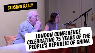 London conference celebrating 75 years of the People’s Republic of China  Closing rally [upl. by Aneek]