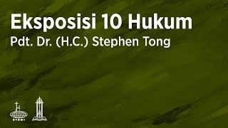 Eksposisi 10 Hukum Allah E01  Pdt Dr HC Stephen Tong [upl. by Gnihc851]