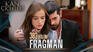 Kan Çiçekleri 383 Bölüm Tanıtımı [upl. by Carolynn649]