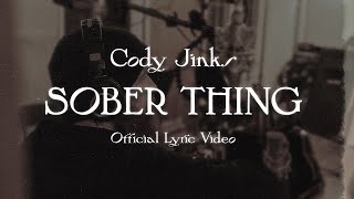 Cody Jinks  SOBER THING  Official Lyric Video [upl. by Jacintha475]