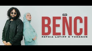 BENCI  Fathia Latiff feat Txhanxn Official lyric video [upl. by Hachmann]