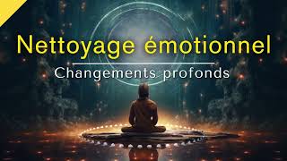 Méditation  Nettoyage émotionnel Changements profonds  Peur Anxiété Stress  Méditation guidée [upl. by Bigford374]