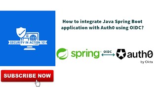 How to integrate Java Spring Boot application with Auth0 using OIDC [upl. by Midge956]