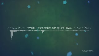 TPRMX Vivaldi  Four Seasons Spring 3rd REMIX [upl. by Esined94]