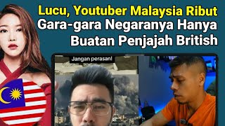 Lucu Youtuber Malaysia Ribut Sendiri Garagara Negaranya Hanya Buatan Biritsh [upl. by Ociram]