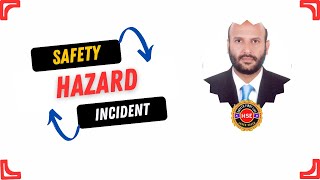 Safety Incident and Hazard explained  How to prevent workplace accidents safetyfirstlife hazards [upl. by Etteragram]