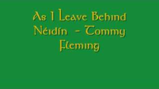 As I Leave Behind Néidín  Tommy Fleming [upl. by Rhu]