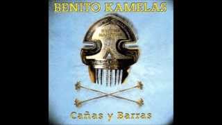 Benito Kamelas  Cañas y barras  Cocaína [upl. by Markson]