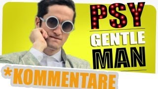 PSY  Gentleman PARODIE kommentiert [upl. by Denie80]