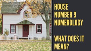 House Number 9 Numerology Secrets Revealed You Need To Know [upl. by Vonnie]