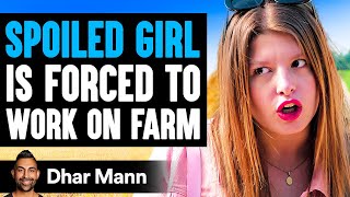 SPOILED GIRL Forced To WORK ON FARM SHOCKING  Dhar Mann [upl. by Olegnaed]