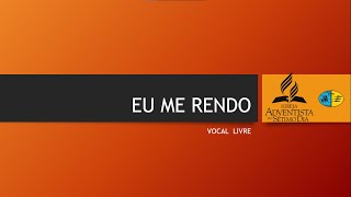 Eu me rendo playback com letra SEM VOCAL  VOCAL LIVRE [upl. by Tillford]