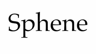 How to Pronounce Sphene [upl. by Sand]