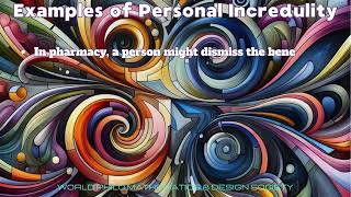 Informal Fallacy  Personal Incredulity [upl. by Pogah]