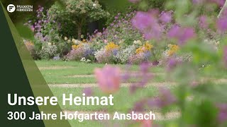 Unsere Heimat 300 Jahre Hofgarten Ansbach [upl. by Perkins]