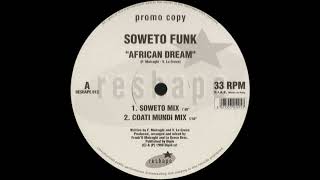 Soweto Funk  African Dream Soweto Mix [upl. by Hitt418]