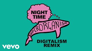 Superorganism  Night Time Digitalism Nineties Time Remix [upl. by Masera539]