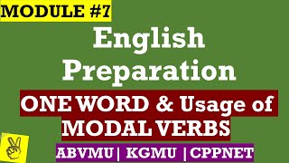 MODULE 7  English for BSc Nursing Examination  ONE WORD amp MODAL VERBS ABVMU  KGMU  CPPNET [upl. by Ydisac]