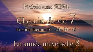 Chemin de vie 7 et sous chemin 16 25 34 et 43 pour 2024 [upl. by Zeidman]