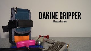 DAKINE GRIPPER  60 SECOND REVIEWS [upl. by Akinahs]