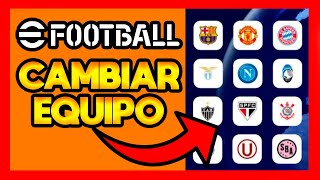 ✅COMO CAMBIAR EL EQUIPO EN EFOOTBALL 2024 [upl. by Oirramed]