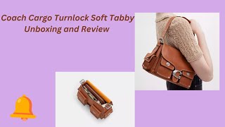 Coach Cargo Turnlock soft Tabby Leather Shoulder Bag review and unboxing [upl. by Mcnully]