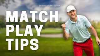 10 Top Tips for Golf Match Play Success  Weekly Wedge EP 5 [upl. by Hollis]