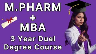 M Pharm  MBA II 3 Year Integrated course Dual Degree II Fees Placement Admission [upl. by Evvy]