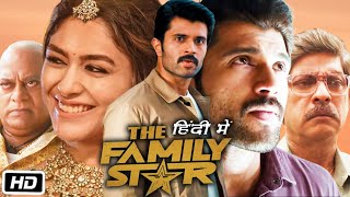 The Family Star 2024 Full HD Movie in Hindi  Vijay Deverakonda  Mrunal Thakur  Story Explanation [upl. by Egas]