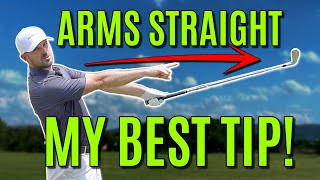 GOLF Arms Straight In The Golf Swing My BEST Tip [upl. by Etteneg]