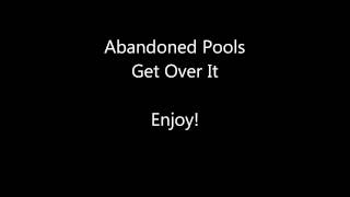 Abandoned Pools  Get Over It [upl. by Cecilia]