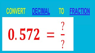 CONVERT DECIMAL 0572   TO FRACTION [upl. by Yspyg]