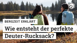 Wie entsteht der perfekte DeuterRucksack  Bergzeit [upl. by Gnos147]