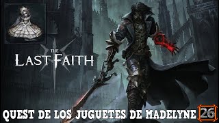 The Last Faith 26 QUEST DE LOS JUGUETES DE MADELYNE [upl. by Lorain]