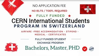 CERN International Students Program  Study in Switzerland fully funded  BS MS PHD  No IELTS [upl. by Jone]