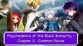 Psychedelica of the Black Butterfly  Chapter 2  Common Route [upl. by Nnylidnarb968]