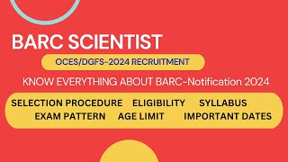 BARC RECRUITMENT 2024 OCESDGFS NOTIFICATION  SELECTION PROCEDURE EXAM PATTERN  IMPORTANT DATES [upl. by Ybba656]