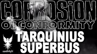 CORROSION OF CONFORMITY quotTarquinius Superbusquot Lyric Video [upl. by Biddy636]