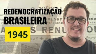 A redemocratização do Brasil de 1945 [upl. by Nilved228]