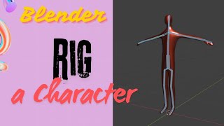 Create a Character Rig in Blender Beginners Tutorial [upl. by Clerk]